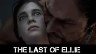 The Last of Ellie (Final)