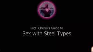Professor Cherry's Guide to Sex with Steel Types