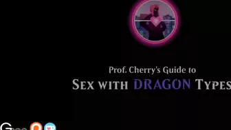 Professor Cherry's Guide to Sex with Dragon Types