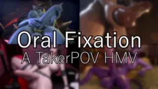 Oral Fixation | Taker POV HMV