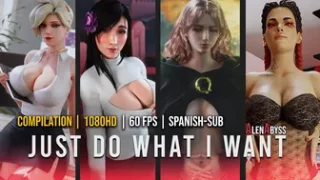 Just do what I want! [1080HD | 60Fps | Spanish-Sub] [Comp]