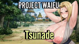 [Dreamlab] Project Waifu: Tsunade