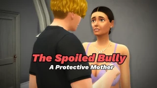 The Spoiled Bully 1 - A Protective Mother